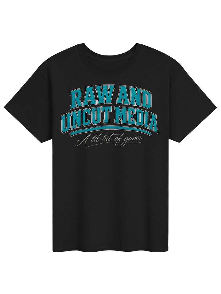 Raw and Uncut T-Shirt